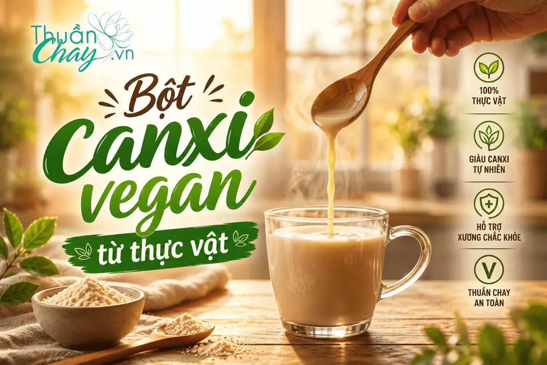 Bột Canxi Vegan Từ Thực Vật: Giải Mã Từng Thành Phần 4 bột canxi Vegan từ thực vật